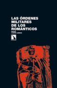 las ordenes militares de los romanticos-miguel cortes arrese-9788483195802 las ordenes militares de los romanticos-miguel cortes arrese-9788483195802