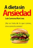 a dieta sin ansiedad (ebook)-luis carmona martinez-9788483260302 a dieta sin ansiedad (ebook)-luis carmona martinez-9788483260302