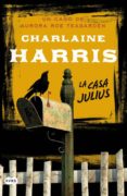 la casa julius-charlaine harris-9788483654002 la casa julius-charlaine harris-9788483654002