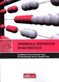 aprendizaje cooperativo en matematicas: diseño de actividades en educacion infantil,primaria y secundaria-jose manuel serrano gonzalez-9788483717202 aprendizaje cooperativo en matematicas: diseño de actividades en educacion infantil,primaria y secundaria-jose manuel serrano gonzalez-9788483717202