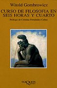curso de filosofia en seis horas y cuarto-witold gombrowicz-9788483831502 curso de filosofia en seis horas y cuarto-witold gombrowicz-9788483831502