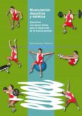 musculacion deportiva y estetica. ejercicios con pesos libres par ara el desarrollo de la fuerza general-david carreras i villanova-9788484092902 musculacion deportiva y estetica. ejercicios con pesos libres par ara el desarrollo de la fuerza general-david carreras i villanova-9788484092902