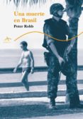 una muerte en brasil-peter robb-9788484282402 una muerte en brasil-peter robb-9788484282402