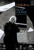la voz y el actor-cicely berry-9788484283102 la voz y el actor-cicely berry-9788484283102