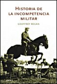 historia de la incompetencia militar-geoffrey regan-9788484328902 historia de la incompetencia militar-geoffrey regan-9788484328902