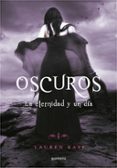 oscuros v: la eternidad y un dia-kate lauren-9788484419402 oscuros v: la eternidad y un dia-kate lauren-9788484419402