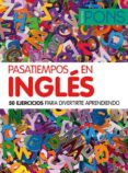 pasatiempos en ingles (50 ejercicios para divertirte aprendiendo-9788484437802 pasatiempos en ingles (50 ejercicios para divertirte aprendiendo-9788484437802