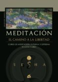 meditacion el camino a la libertad: curso de meditacion interna y externa (incluye 2 dvd)-9788484452102 meditacion el camino a la libertad: curso de meditacion interna y externa (incluye 2 dvd)-9788484452102