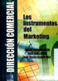 dirección comercial: los instrumentos del marketing (3ª edición) -enar; parre�o selva, josefa; casado d�az, ana bel�n ruiz conde-9788484544302 dirección comercial: los instrumentos del marketing (3ª edición) -enar; parre�o selva, josefa; casado d�az, ana bel�n ruiz conde-9788484544302