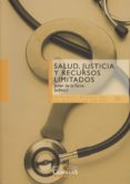 salud, justicia y recursos limitados-javier de la torre-9788484684602 salud, justicia y recursos limitados-javier de la torre-9788484684602