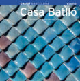 la casa batllo, serie 4 (castellano)-juan jose lahuerta-pere vias-ricard pla-9788484780502 la casa batllo, serie 4 (castellano)-juan jose lahuerta-pere vias-ricard pla-9788484780502