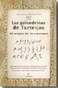 las golondrinas de tartessos: el origen de la escritura-ana maria vazquez hoys-9788488586902 las golondrinas de tartessos: el origen de la escritura-ana maria vazquez hoys-9788488586902