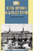 breve historia de la plaza mayor-maria isabel gea ortigas-9788489411302 breve historia de la plaza mayor-maria isabel gea ortigas-9788489411302