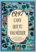 1997 l any que tu vas neixer-rosa collado bascompte-9788489589902 1997 l any que tu vas neixer-rosa collado bascompte-9788489589902