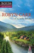 a la orilla del rio-robyn carr-9788490001202 a la orilla del rio-robyn carr-9788490001202