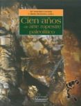 cien años de arte rupestre paleolitico (ebook)-9788490125205 cien años de arte rupestre paleolitico (ebook)-9788490125205