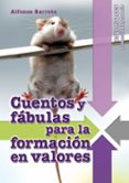 cuentos y fabulas para la formacion en valores-alfonso barreto-9788490230602 cuentos y fabulas para la formacion en valores-alfonso barreto-9788490230602
