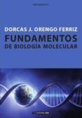 fundamentos de biologia molecular-dorcas j orengo ferriz-9788490292402 fundamentos de biologia molecular-dorcas j orengo ferriz-9788490292402