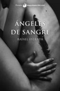 ángeles de sangre (ebook)-rafael estrada-9788490323502 ángeles de sangre (ebook)-rafael estrada-9788490323502