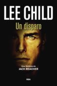 un disparo (serie jack reacher 9)-lee child-9788490568002 un disparo (serie jack reacher 9)-lee child-9788490568002