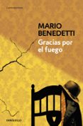 gracias por el fuego-mario benedetti-9788490626702 gracias por el fuego-mario benedetti-9788490626702