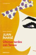 últimas tardes con teresa (ed. escolar)-juan marse-9788490628102 últimas tardes con teresa (ed. escolar)-juan marse-9788490628102