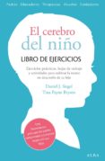 el cerebro del niño. libro de ejercicios (ebook)-daniel j. siegel-tina payne bryson-9788490651902 el cerebro del niño. libro de ejercicios (ebook)-daniel j. siegel-tina payne bryson-9788490651902