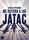 me refiero a los játac (ebook)-carlos peramo-9788490715802 me refiero a los játac (ebook)-carlos peramo-9788490715802