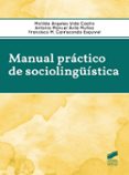 manual practico de sociolingüistica-matilde angeles vida castro-antonio manuel avila muñoz-9788490773802 manual practico de sociolingüistica-matilde angeles vida castro-antonio manuel avila muñoz-9788490773802