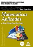 prueba de acceso para la universidad para mayores de 25 años matematicas aplicadas a las ciencias sociales fase especifica-9788490934302 prueba de acceso para la universidad para mayores de 25 años matematicas aplicadas a las ciencias sociales fase especifica-9788490934302