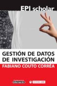 gestion de datos de investigacion-fabiano couto corr�a-9788491164302 gestion de datos de investigacion-fabiano couto corr�a-9788491164302