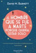 el hombre que se fue a marte porque quería estar solo (ebook)-david m. barnett-9788491392002 el hombre que se fue a marte porque quería estar solo (ebook)-david m. barnett-9788491392002