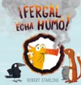 ¡fergal echa humo!-robert starling-9788491451402 ¡fergal echa humo!-robert starling-9788491451402