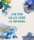 los abandonos-cayetana guillen cuervo-9788491640202 los abandonos-cayetana guillen cuervo-9788491640202