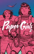 paper girls nº 02/04 (tomo)-brian k. vaughan-cliff chiang-9788491730002 paper girls nº 02/04 (tomo)-brian k. vaughan-cliff chiang-9788491730002