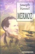 mermoz-joseph kessel-9788492400102 mermoz-joseph kessel-9788492400102