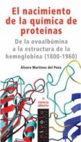el nacimiento de la quimica de proteinas: de la ovoalbumina a la estructura de la hemoglobina (1800-1960)-alvaro martinez del pozo-9788492493302 el nacimiento de la quimica de proteinas: de la ovoalbumina a la estructura de la hemoglobina (1800-1960)-alvaro martinez del pozo-9788492493302