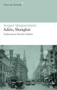 adios shanghai-angel wagenstein-9788492663002 adios shanghai-angel wagenstein-9788492663002