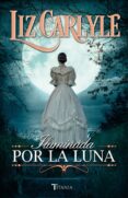 iluminada por la luna-liz carlyle-9788492916702 iluminada por la luna-liz carlyle-9788492916702