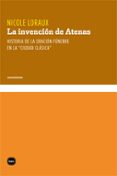 la invencion de atenas-nicole loraux-9788492946402 la invencion de atenas-nicole loraux-9788492946402