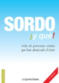 sordo ¡y que !: vida de persona sordas que han alcanzado el exito-9788493577902 sordo ¡y que !: vida de persona sordas que han alcanzado el exito-9788493577902