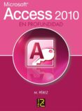 access 2010 en profundidad-m. perez-9788493831202 access 2010 en profundidad-m. perez-9788493831202