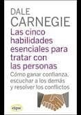 cinco habilidades esenciales para tratar: como ganar confianza, e scuchar a los demas y resolver-dale carnegie-9788493856502 cinco habilidades esenciales para tratar: como ganar confianza, e scuchar a los demas y resolver-dale carnegie-9788493856502
