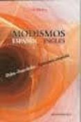 modismos español - ingles: dichos, frases hechas, expresiones col oquiales-jose merino bustamante-9788493970802 modismos español - ingles: dichos, frases hechas, expresiones col oquiales-jose merino bustamante-9788493970802