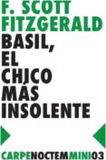 basil, el chico mas insolente-francis scott fitzgerald-9788494243202 basil, el chico mas insolente-francis scott fitzgerald-9788494243202
