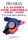 la guerra civil española (1936-1939)-pio moa-9788494250002 la guerra civil española (1936-1939)-pio moa-9788494250002