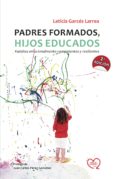 padres formados, hijos educados: familias emocionalmente competentes y resilientes-9788494306402 padres formados, hijos educados: familias emocionalmente competentes y resilientes-9788494306402