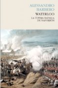 waterloo: la ultima batalla de napoleon-9788494339202 waterloo: la ultima batalla de napoleon-9788494339202