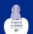 el peso del elefante-montse vazquez suarez-9788494344602 el peso del elefante-montse vazquez suarez-9788494344602