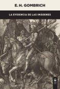 la evidencia de las imagenes-e.h. gombrich-9788494611902 la evidencia de las imagenes-e.h. gombrich-9788494611902